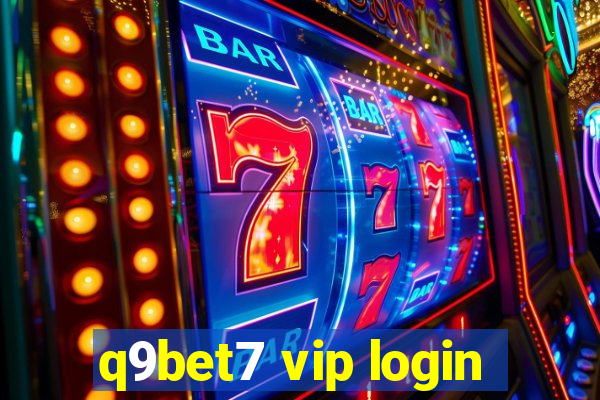 q9bet7 vip login